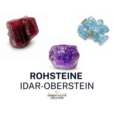 Rohsteine aus Idar-Oberstein | Rohsteine von Herbert Falatik Edelsteine - Neuer Rohsteinhandel bei Herbert Falatik Edelsteine
